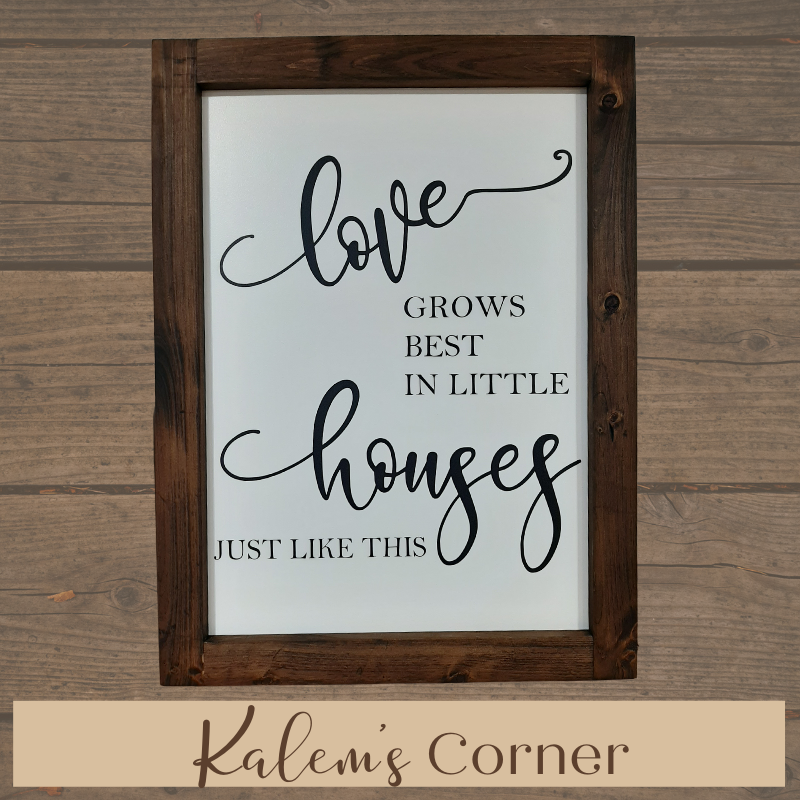 Love grows best in little houses just like this - Small print